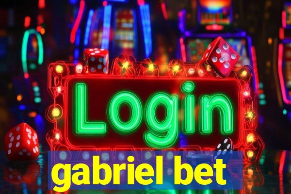 gabriel bet