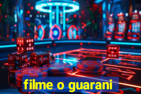 filme o guarani