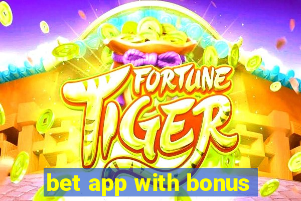 bet app with bonus