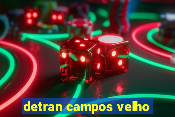 detran campos velho