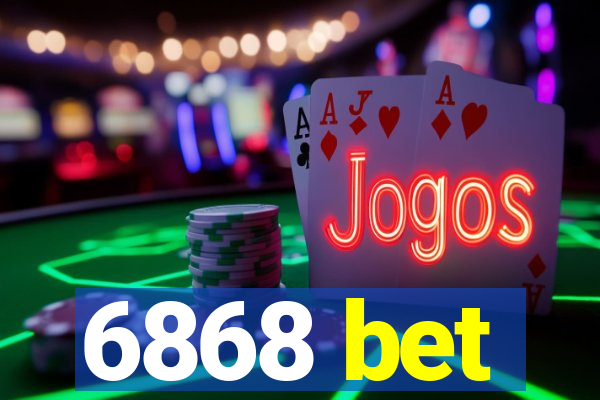 6868 bet