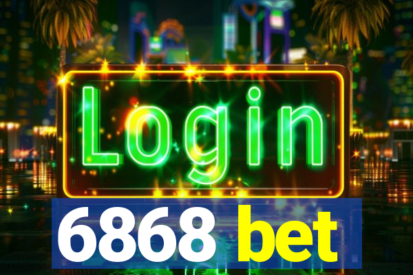 6868 bet