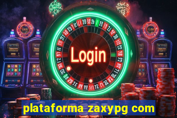 plataforma zaxypg com