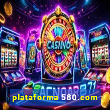 plataforma 580.com