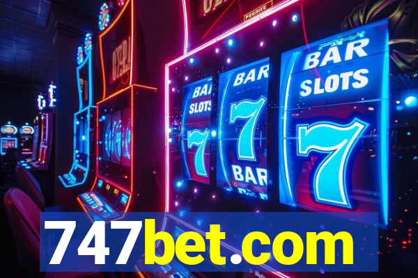 747bet.com