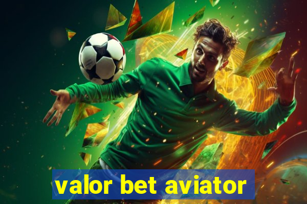 valor bet aviator