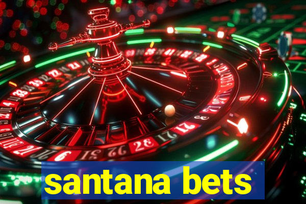 santana bets