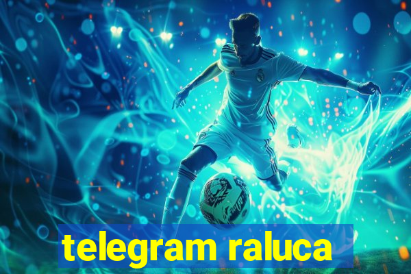 telegram raluca