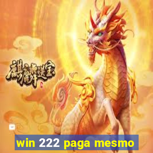 win 222 paga mesmo