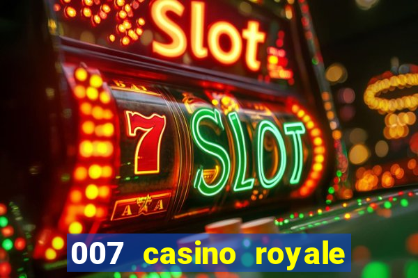 007 casino royale completo dublado online