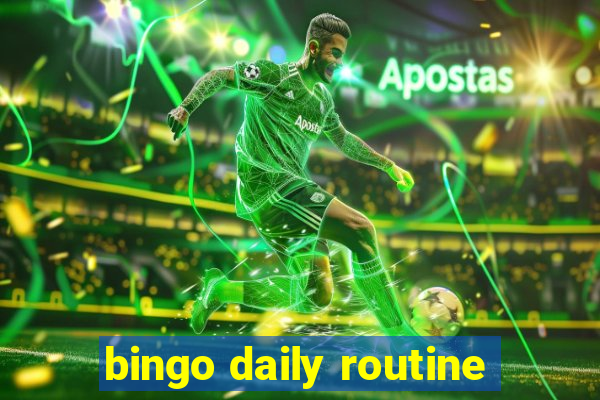 bingo daily routine