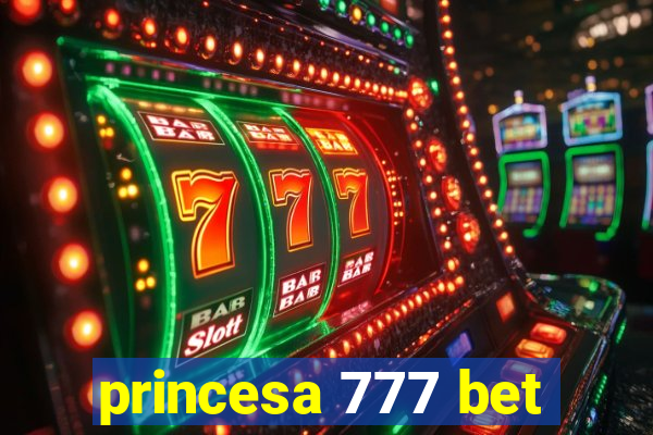 princesa 777 bet