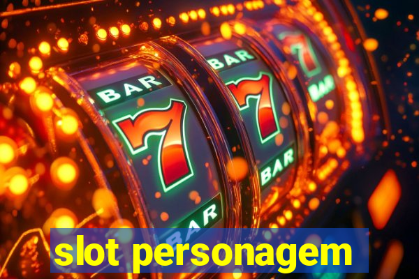 slot personagem