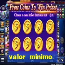 valor minimo estrela bet