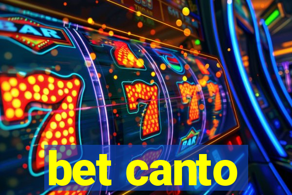 bet canto