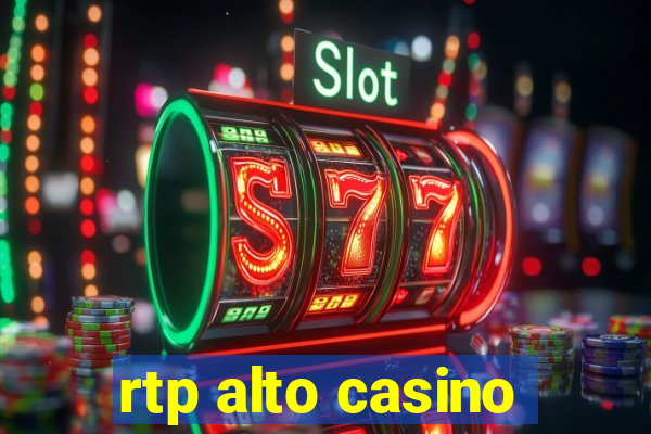 rtp alto casino