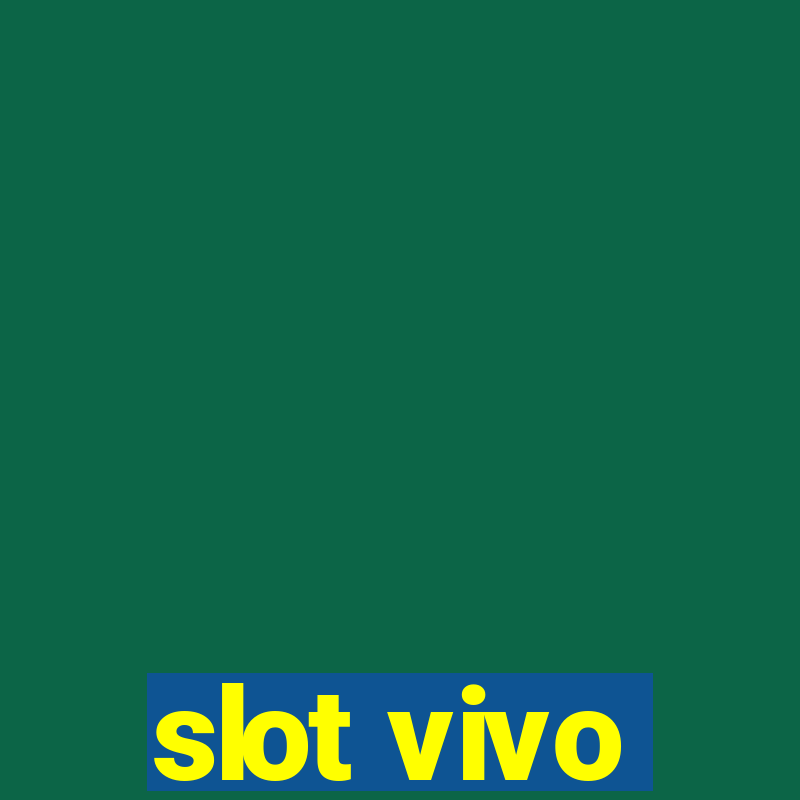 slot vivo