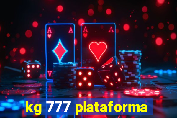 kg 777 plataforma