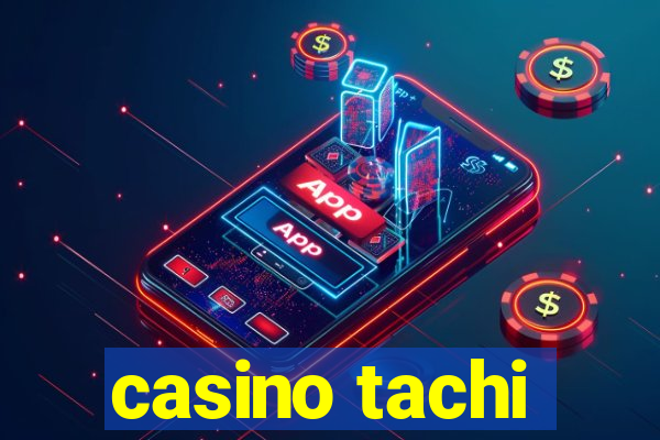 casino tachi