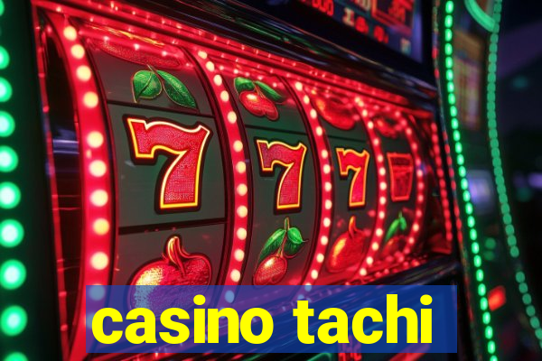 casino tachi