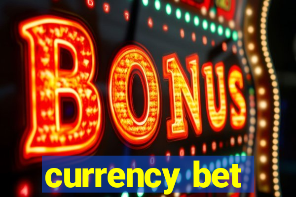 currency bet