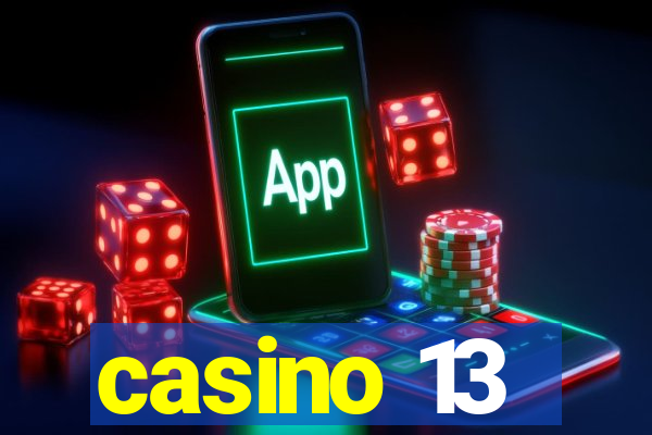 casino 13