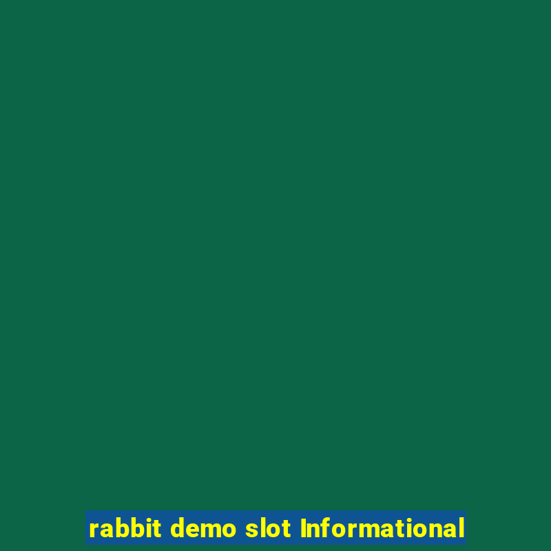 rabbit demo slot Informational