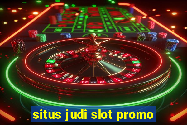 situs judi slot promo