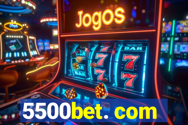 5500bet. com