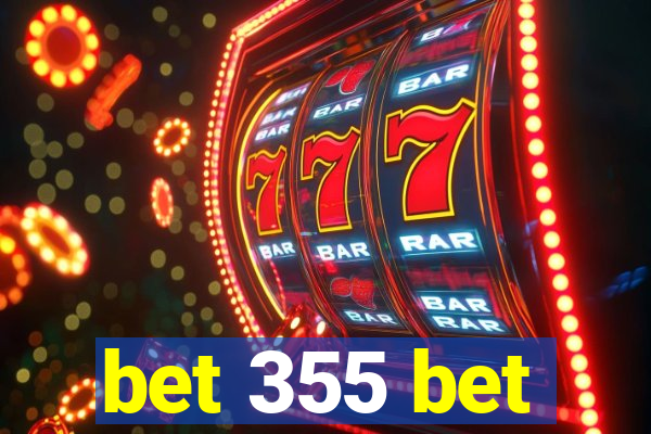 bet 355 bet