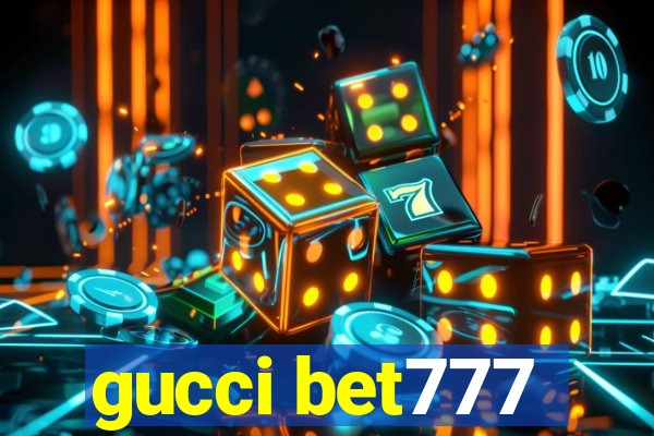 gucci bet777