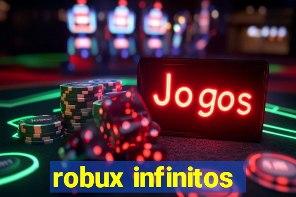 robux infinitos