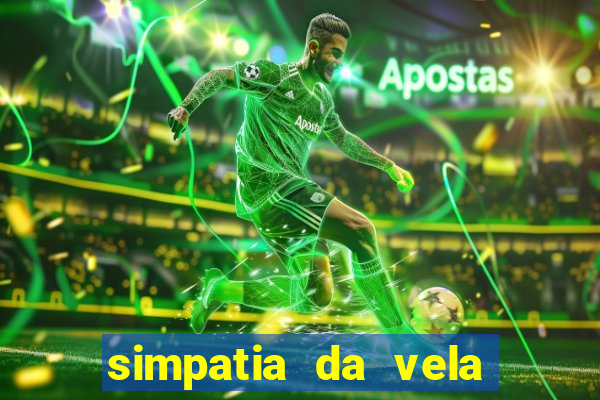 simpatia da vela para afastar rival