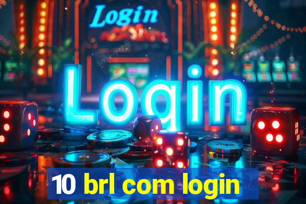 10 brl com login