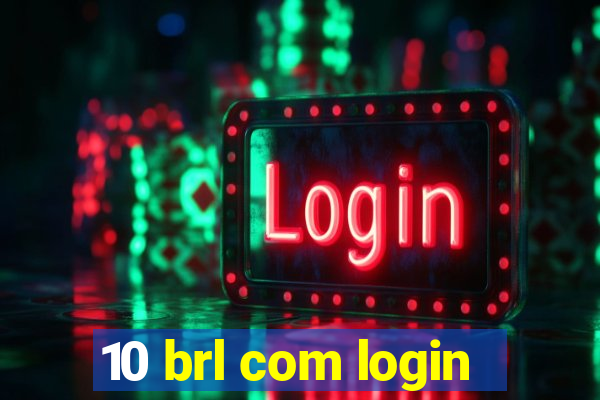 10 brl com login