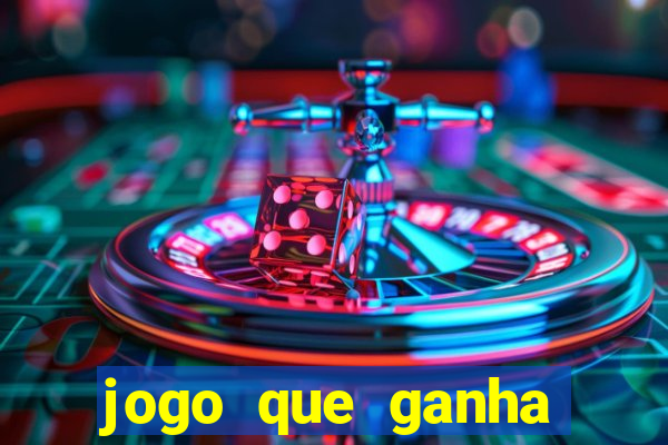 jogo que ganha dinheiro gr谩tis