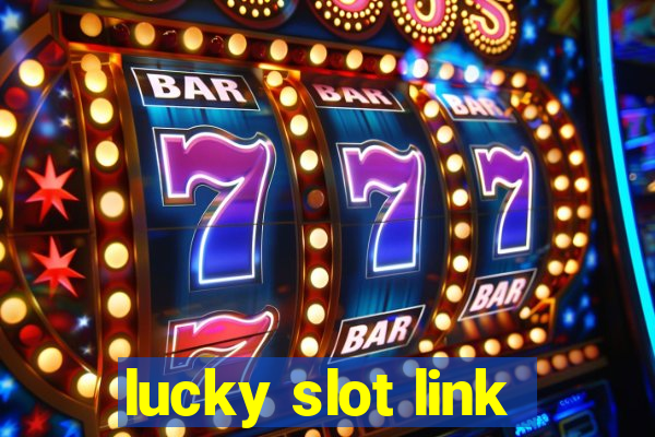 lucky slot link