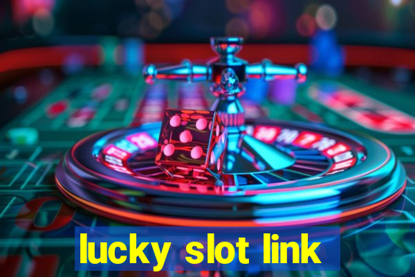 lucky slot link