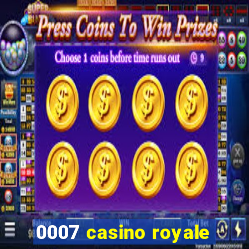 0007 casino royale