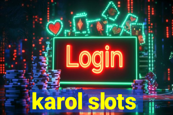 karol slots