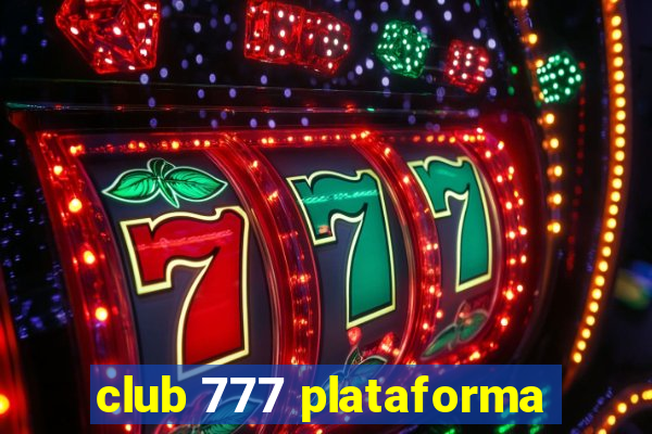 club 777 plataforma