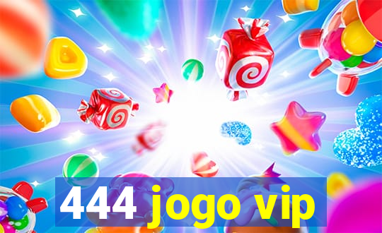 444 jogo vip