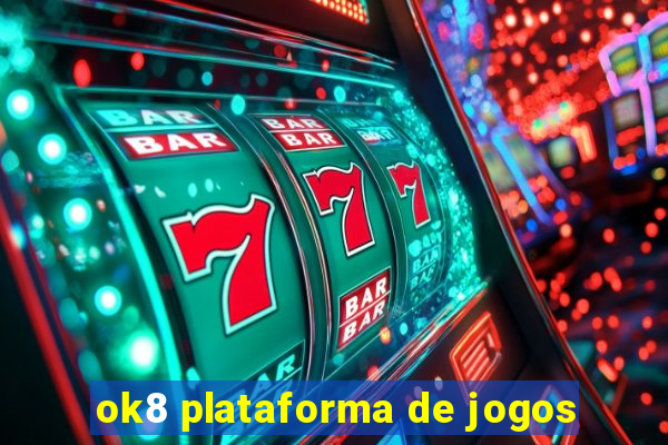 ok8 plataforma de jogos