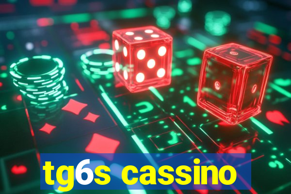 tg6s cassino