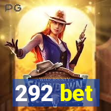 292 bet