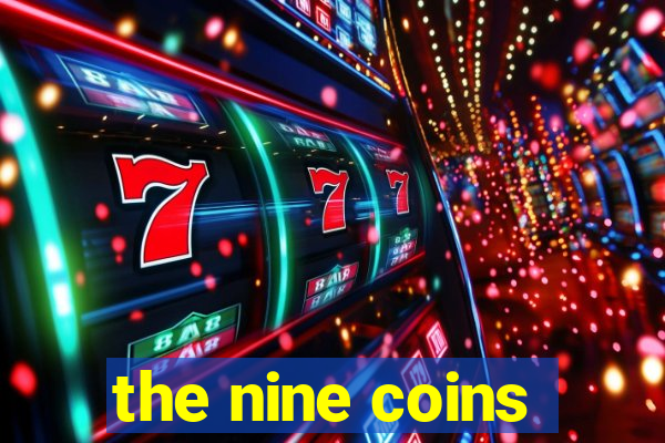 the nine coins