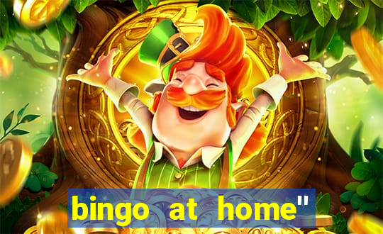 bingo at home'' app winning numbers