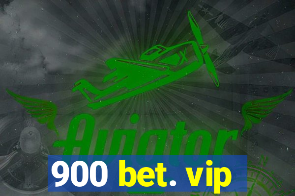 900 bet. vip