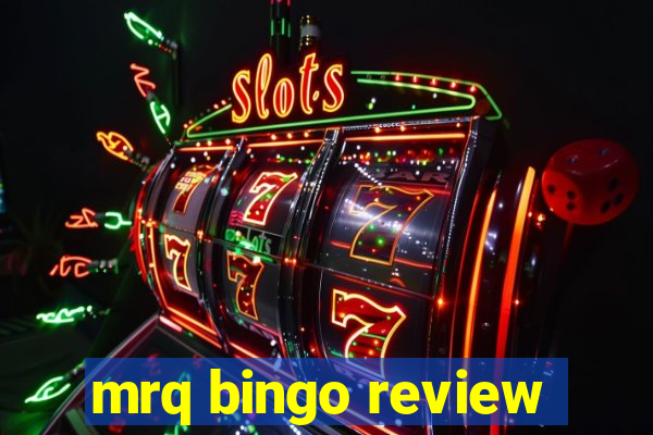 mrq bingo review