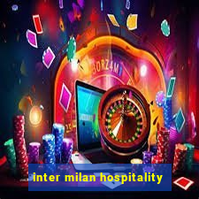 inter milan hospitality